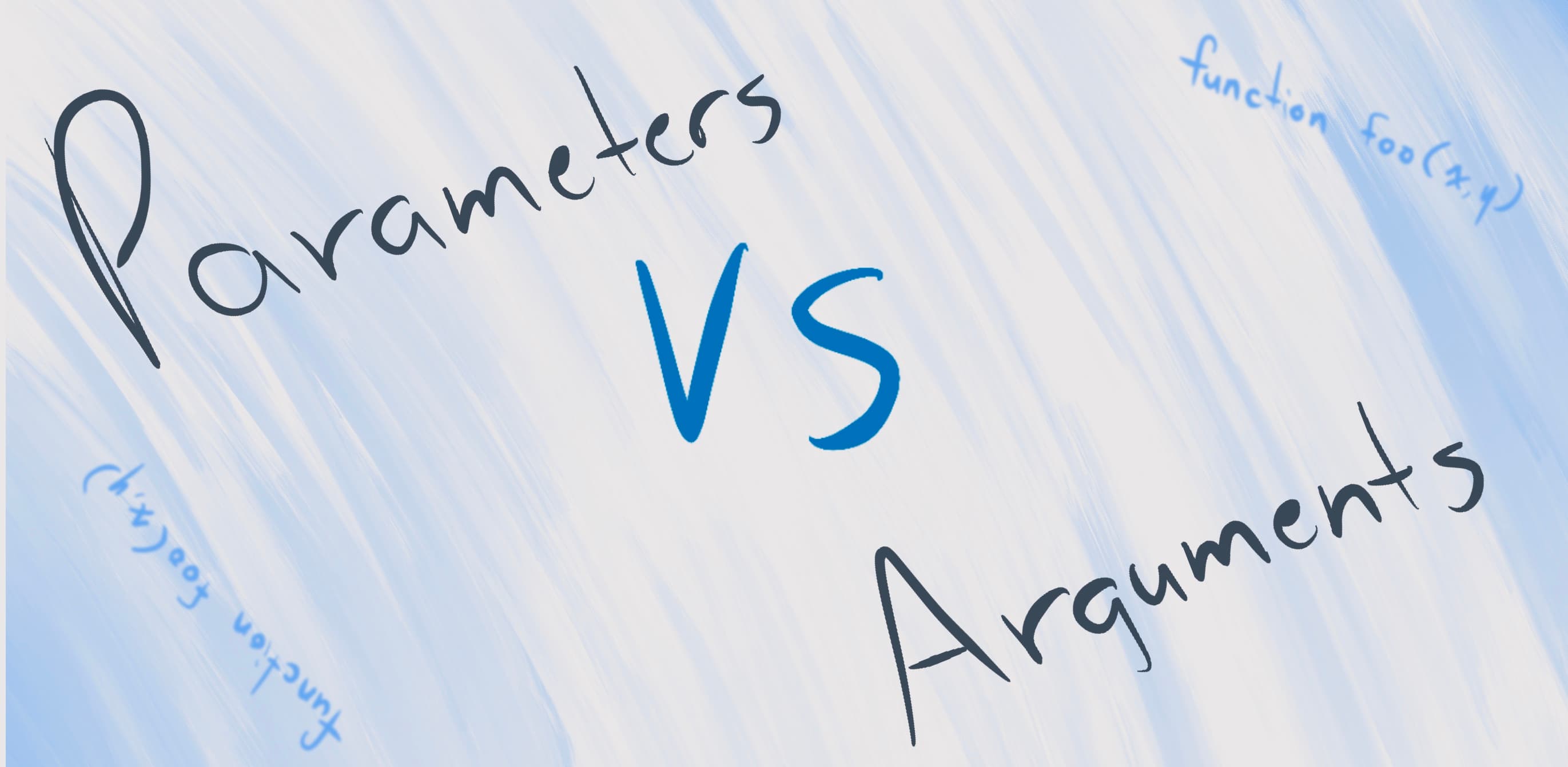 Arguments vs Parameters: What you need to know